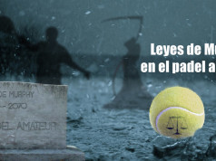 Las Leyes de Murphy en el pádel leyes de murphy en el padel amateur