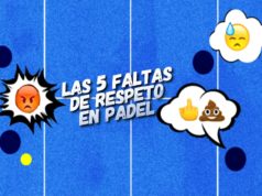 Las 5 faltas de respeto del pádel amateur Las 5 faltas de respeto del pádel amateur