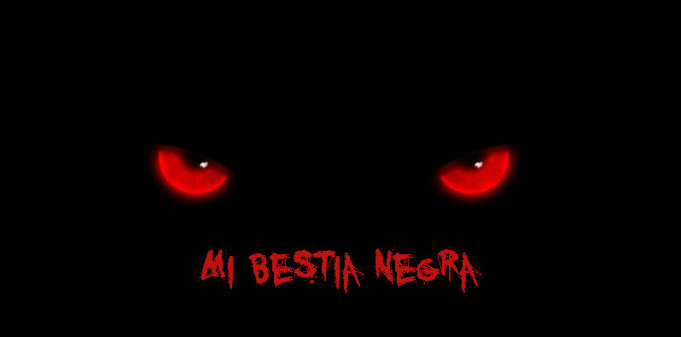 Mi bestia negra
