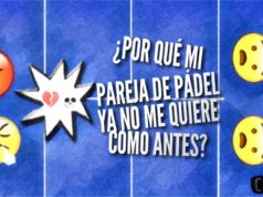 no siempre es el rival con el que no hay feeling, porque a veces el idilio se acaba y te preguntas, "¿Por qué mi pareja de pádel ya no me quiere como antes?".