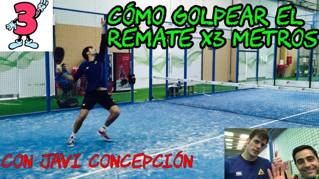 Mejora tu Padel: Cómo ejecutar el remate x3, con Javi Concepción