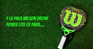 wilson drone power lite