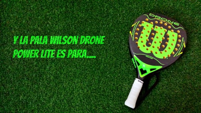 Y el ganador de la pala Wilson Drone Power Lite es… wilson drone power lite