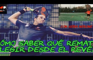 Mejora tu Padel: Cómo saber qué tipo de remate utilizar desde el revés, con Seba Nerone Cómo saber qué tipo de remate utilizar desde el revés