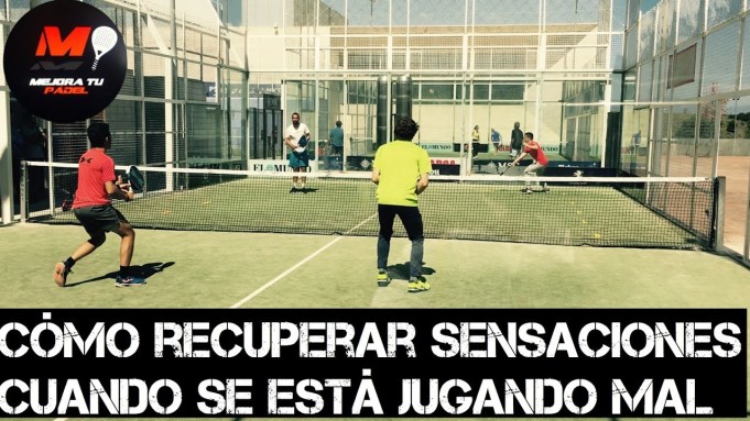 Cómo recuperar sensaciones cuando estás jugando mal a pádel