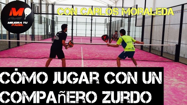 Cómo jugar con un compañero zurdo, con Carlos Moraleda