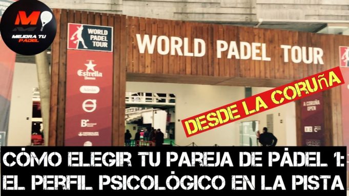 Cómo elegir a tu pareja de pádel: el perfil psicológico