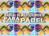Mantenimiento de las palas de pádel