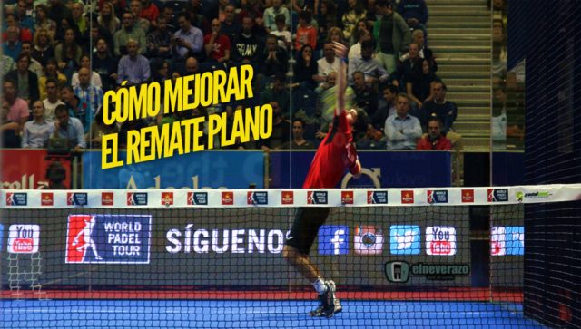 Cómo mejorar el remate plano en el pádel Cómo mejorar el remate plano en pádel