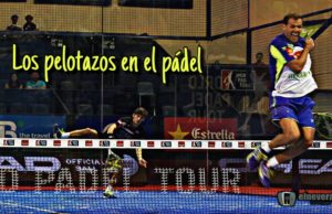 Los pelotazos en el pádel