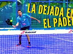 La dejada en el pádel: El arte del engaño