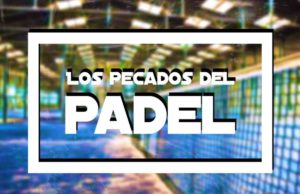 Los pecados del pádel
