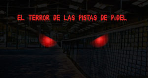 El terror de las pistas de pádel