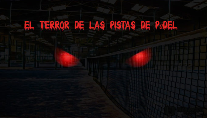 El terror de las pistas de pádel El terror de las pistas de pádel