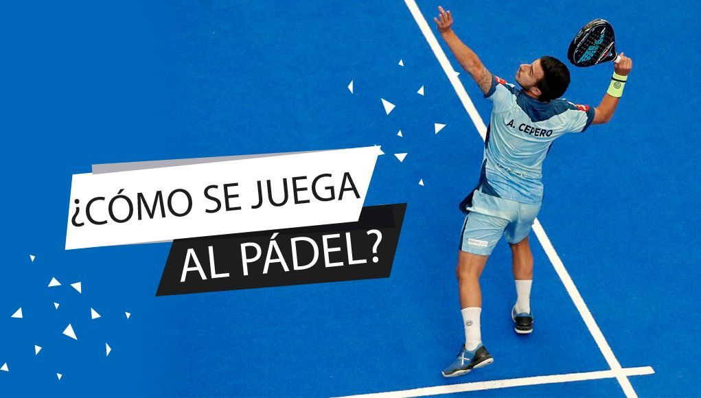 ¿Cómo se juega al pádel?