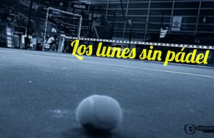 Los lunes sin pádel