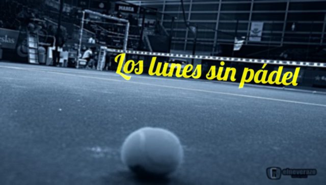 Los lunes sin pádel