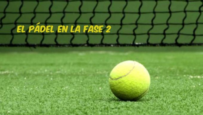 El pádel en la Fase 2 El pádel en la Fase 2