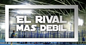 El rival más débil en pádel