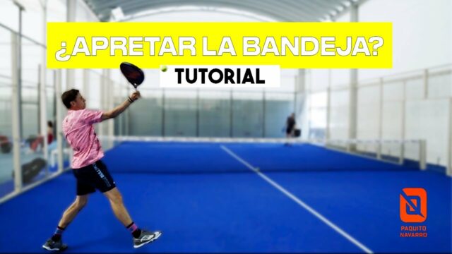 Paquito Navarro nos enseña cuándo apretar la bandeja