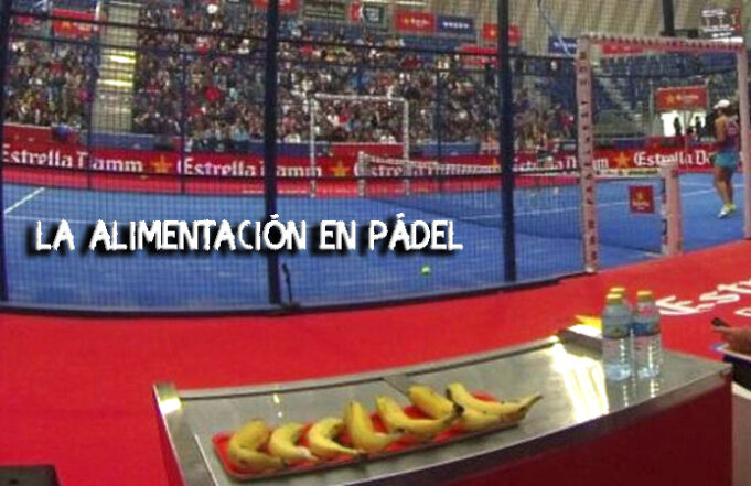 La alimentación en pádel La alimentación en pádel