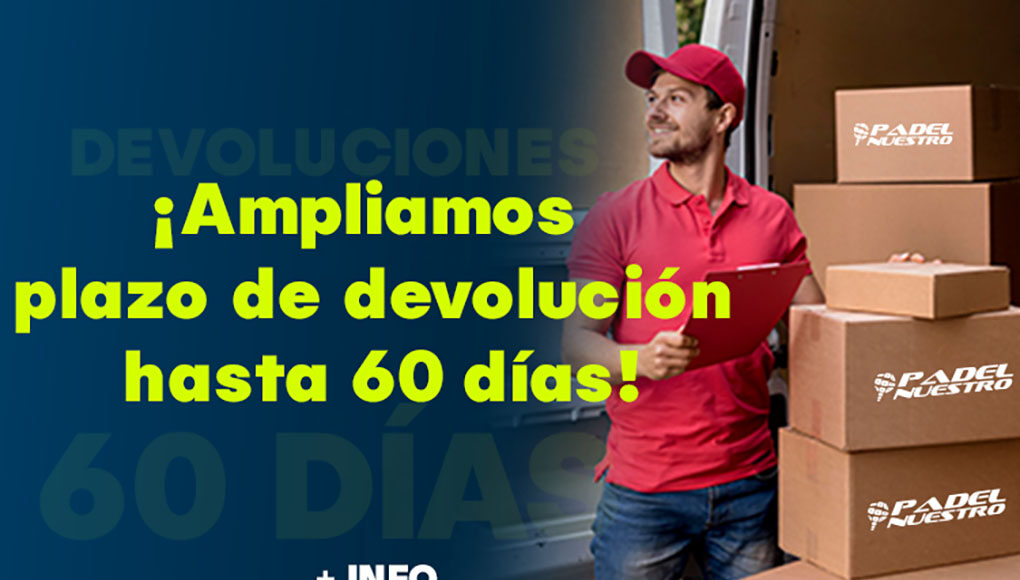 blog-pn-ampliamos-a-60-dias-devoluciones Grupo Pādel Nuestro amplía el Plazo de Devolución a 60 días