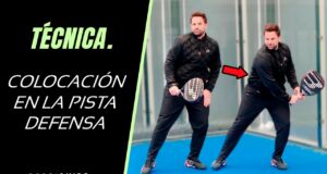 Cómo posicionarse en defensa en pádel