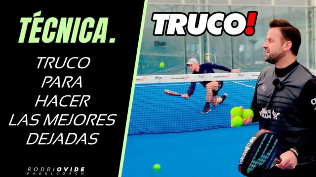 Truco para hacer las mejores dejadas en pádel Truco para hacer las mejores dejadas en pádel