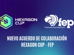 Hexagon Cup anuncia un acuerdo de colaboración con la Federación Española de Pádel Hexagon Cup anuncia un acuerdo de colaboración con la Federación Española de Pádel