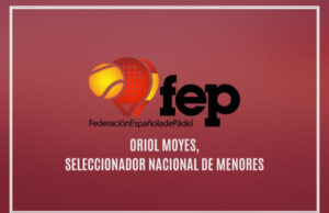 Oriol Moyes es el nuevo seleccionador de Menores FEP