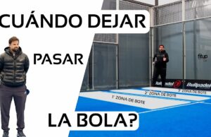 Cuándo dejar pasar la pelota en pádel Cuándo dejar pasar la pelota en pádel