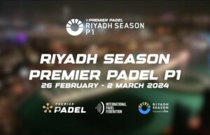 Arranca el Riyadh Season Premier Padel P1 Arranca el Riyadh Season Premier Padel P1