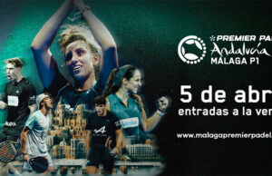 Las entradas de Málaga Premier Padel P1 estarán disponibles a partir del viernes 5 de abril entradas de Málaga Premier Padel P1