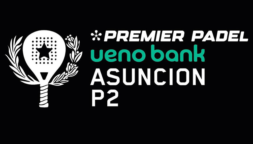 Dónde ver el Asunción Premier Padel P2