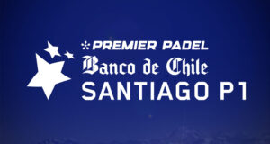 Cambio en las fechas del cuadro final del Santiago Premier Padel P1: las finales se disputarán el lunes 3 de junio