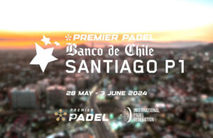 El Santiago Premier Padel P1 cierra la gira sudamericana El Santiago Premier Padel P1 cierra la gira sudamericana