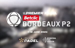 Horarios y retransmisión de la primera jornada de los dieciseisavos de final del Bordeaux Premier Padel P2 Horarios y retransmisión de la primera jornada de los dieciseisavos de final del Bordeaux Premier Padel P2