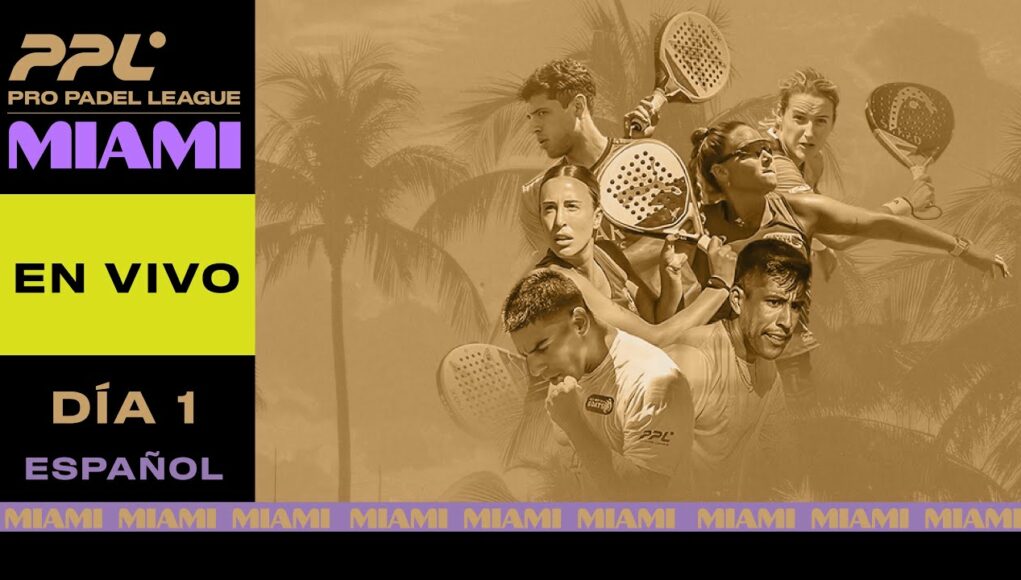 En directo la primera jornada de la fase de grupos de PPL Miami 2025