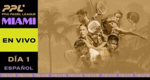 En directo la primera jornada de la fase de grupos de PPL Miami 2025
