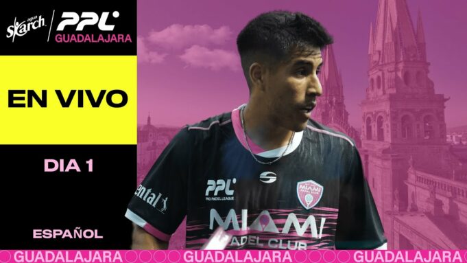 En directo la primera jornada de la fase de grupos de PPL Guadalajara 2025 En directo la primera jornada de la fase de grupos de PPL Guadalajara 2025