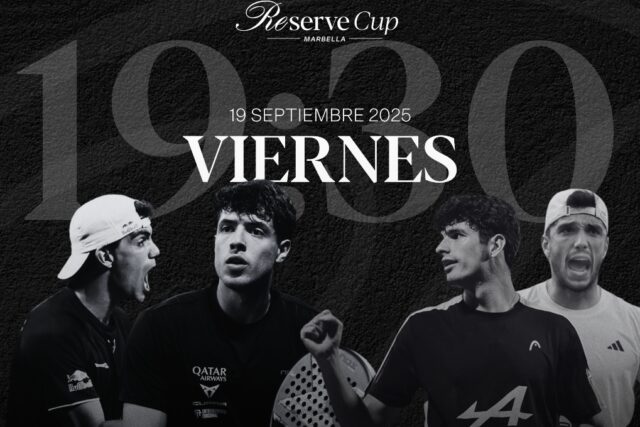 Reserve Cup Marbella preparada para disfrutar del partido del año: Coello y Galán vs Tapia y Lebrón Reserve Cup Marbella preparada para disfrutar del partido del año: Coello y Galán vs Tapia y Lebrón